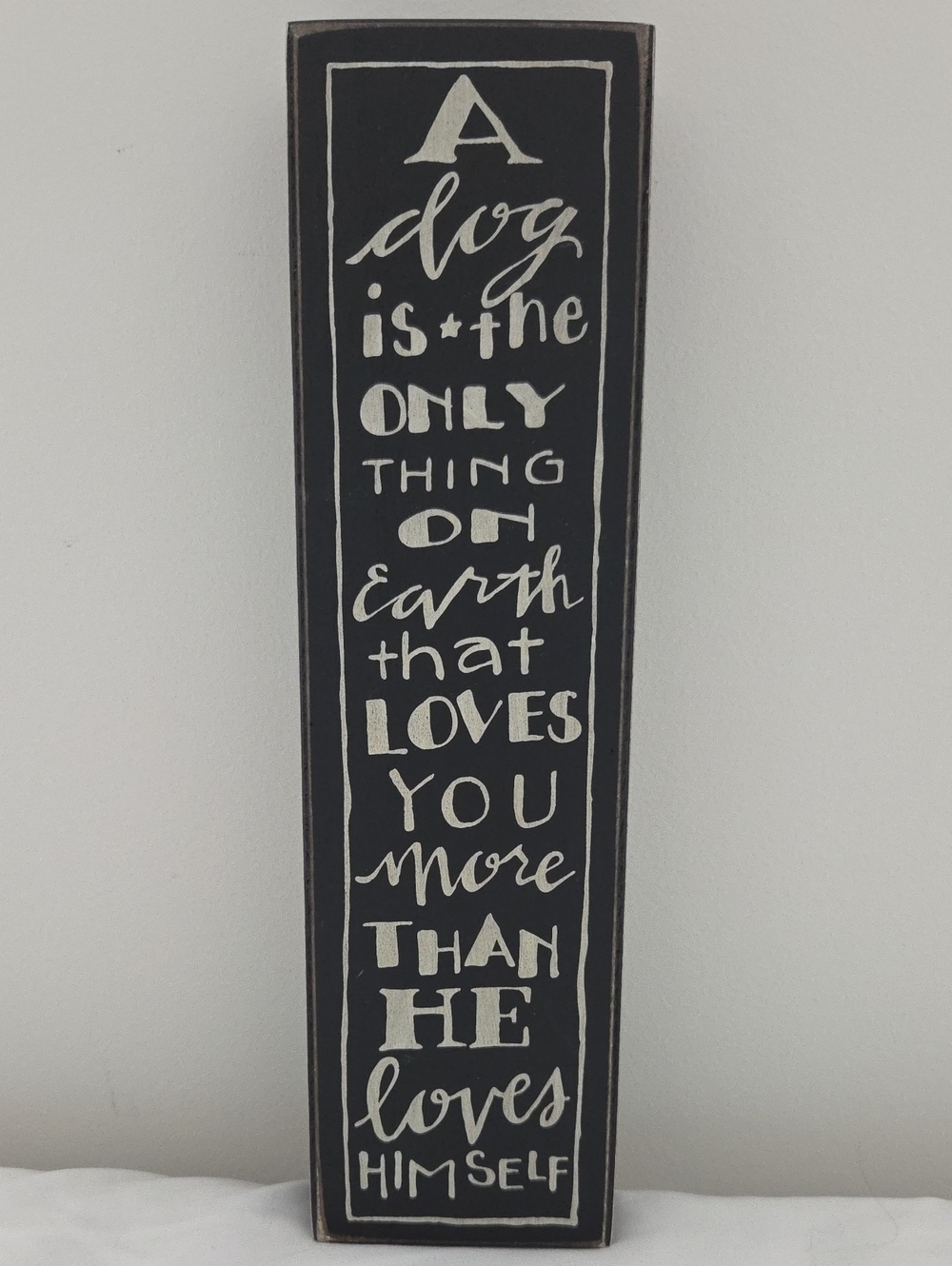 PRIMATIVES BY KATHY DOG QUOTE HANGING OR STANDING SIGN